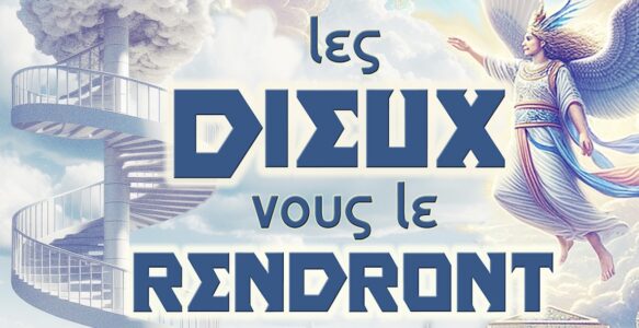 Les Dieux vous le rendront