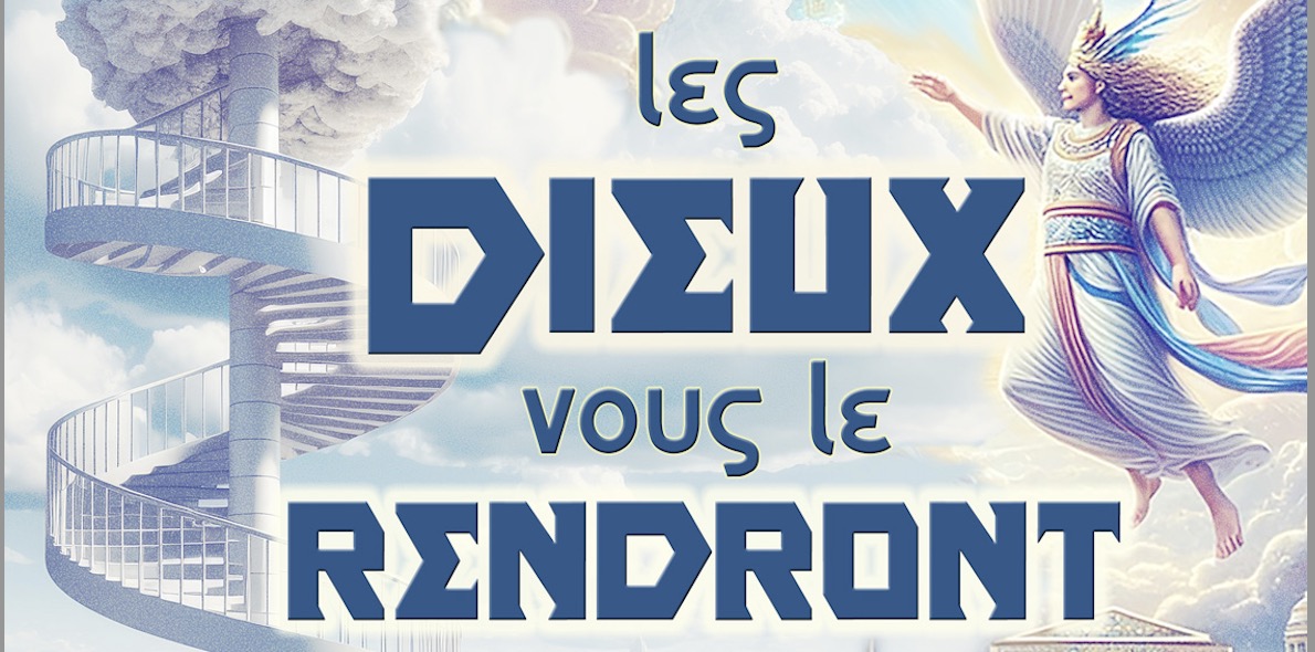 Les Dieux vous le rendront