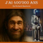 Aujourd'hui, j'ai 400'000 ans